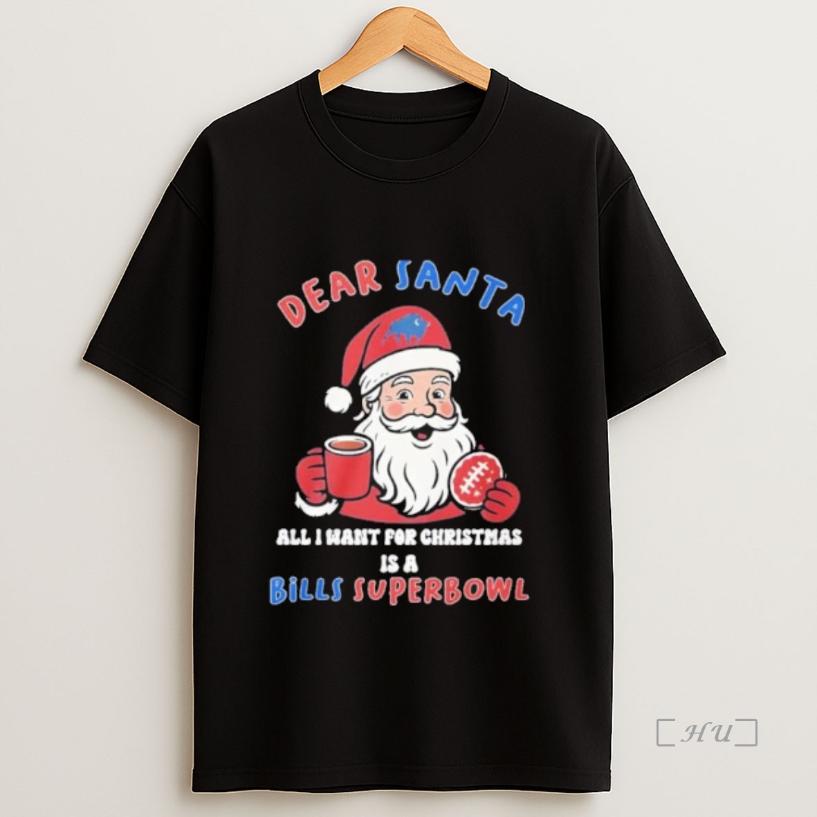 Officials Dear Santa All I Want For Christmas Is A Buffalo Bills Super Bowl Premium Shirt Sweatshirt Tee