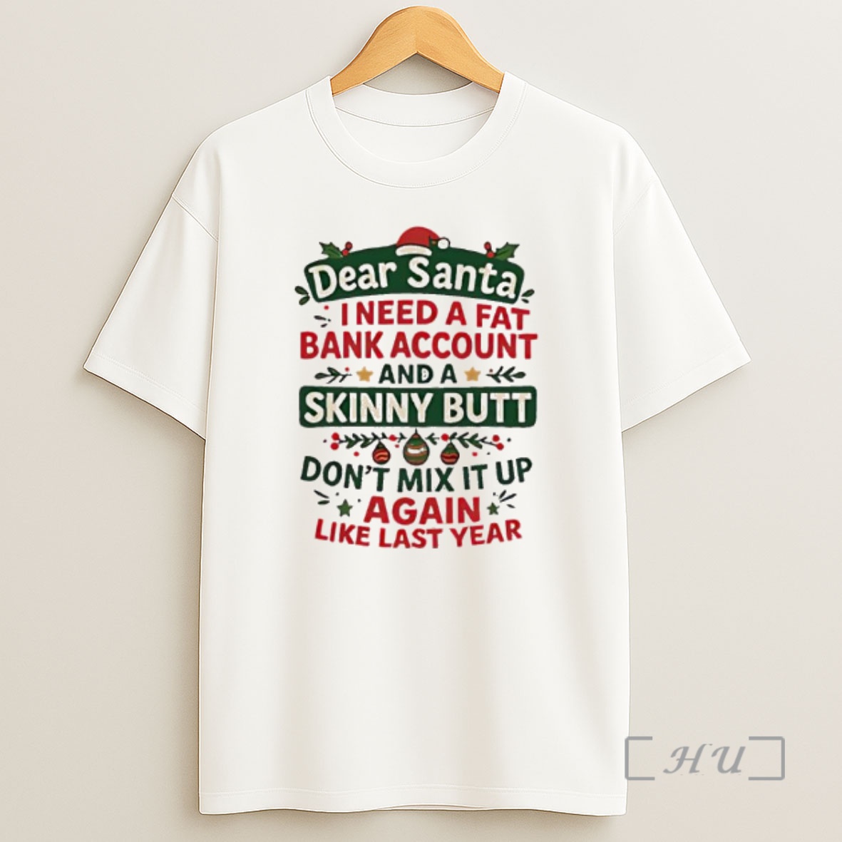 Officials Dear Santa I Need A Fat Bank Account And Skinny Butt Christmas Premium Shirt Sweatshirt Tee