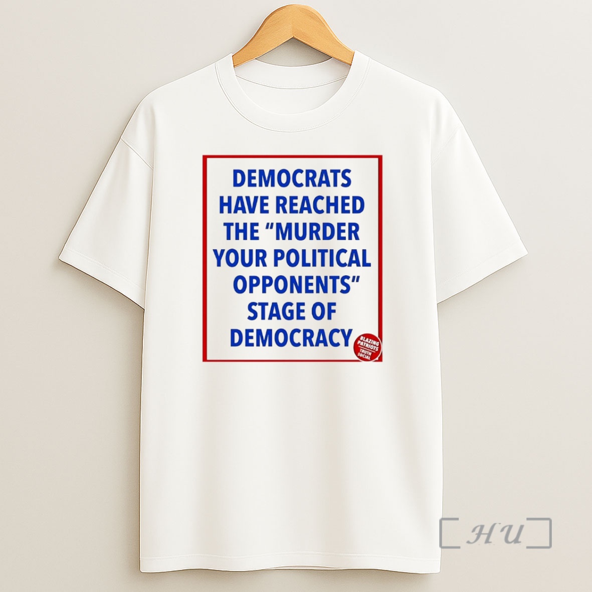 Officials Democrats Have Reached Murder Your Political Opponents Stage Of Democracy Premium Shirt Sweatshirt Tee