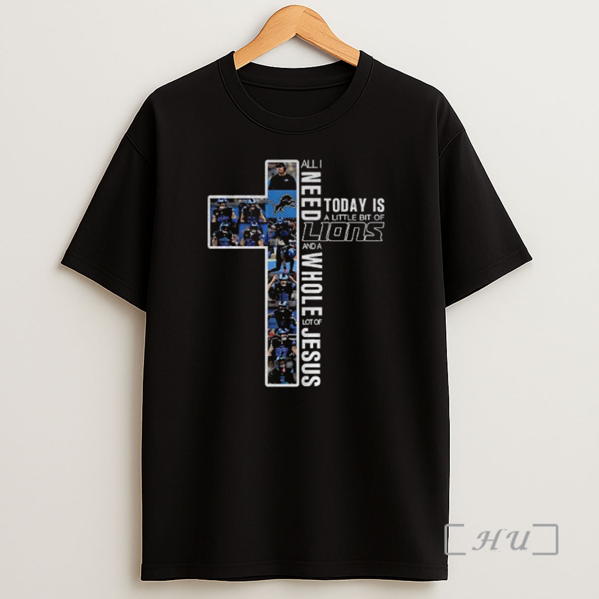Officials Detroit Lions All I Need Today Is A Little Bit Of Lions And A Whole Lot Of Jesus Premium Shirt Sweatshirt Tee