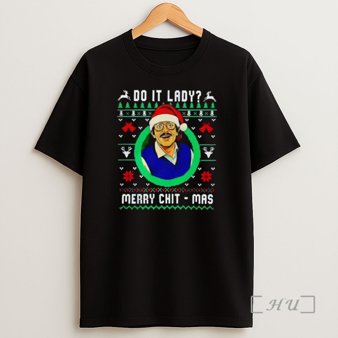 Officials Do It Lady Merry Chit Mas Ugly Christmas Premium Shirt Sweatshirt Tee