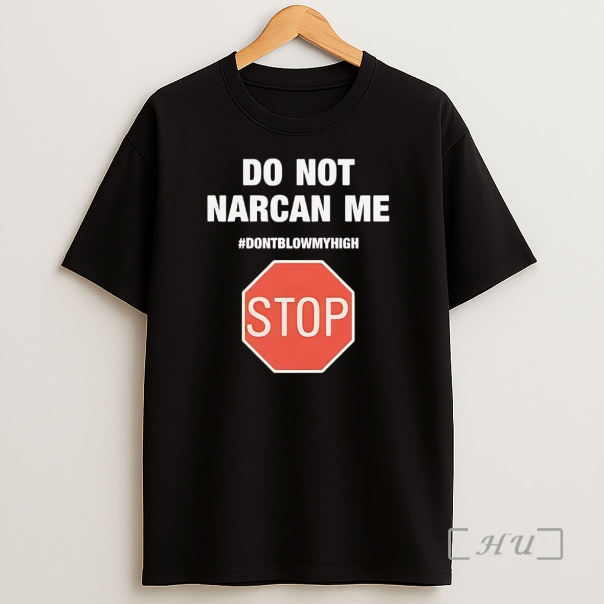 Officials Do Not Narcan Me Dont Blow My High Stop Premium Shirt Sweatshirt Tee