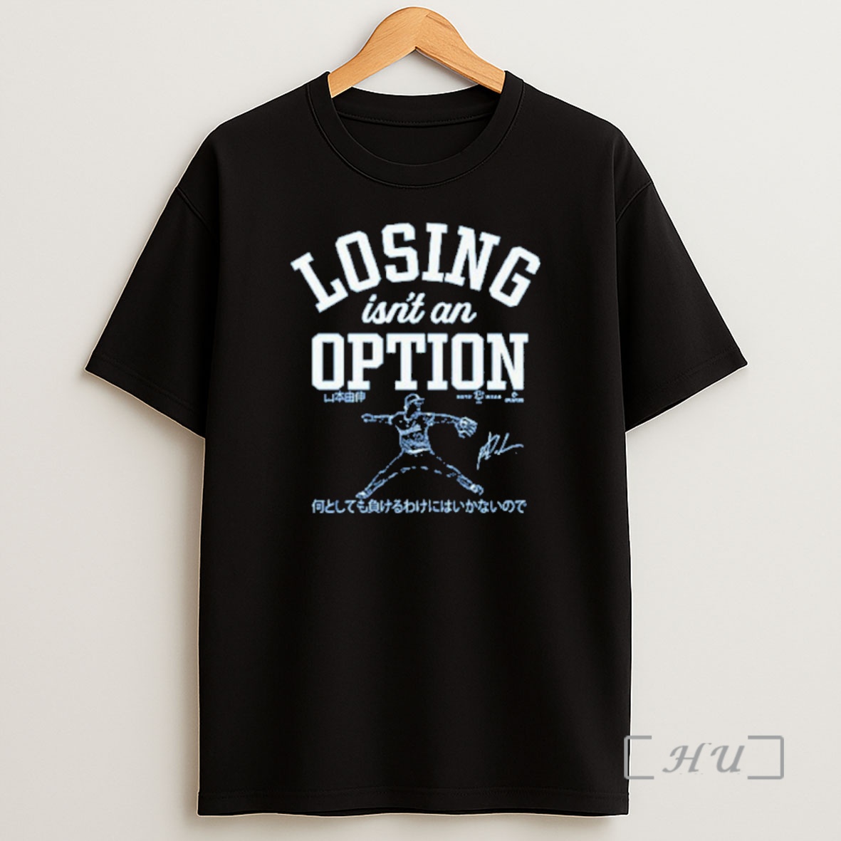 Officials Dodgers Yoshinobu Yamamoto Losing Isnt An Option Premium Shirt Sweatshirt Tee