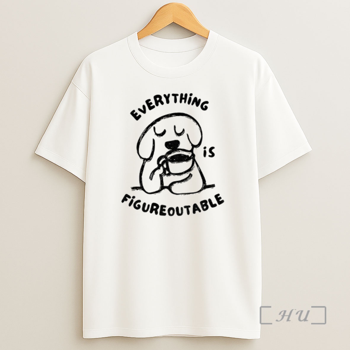 Officials Dog Drinking Coffee Everything Figureoutable Premium Shirt Sweatshirt Tee