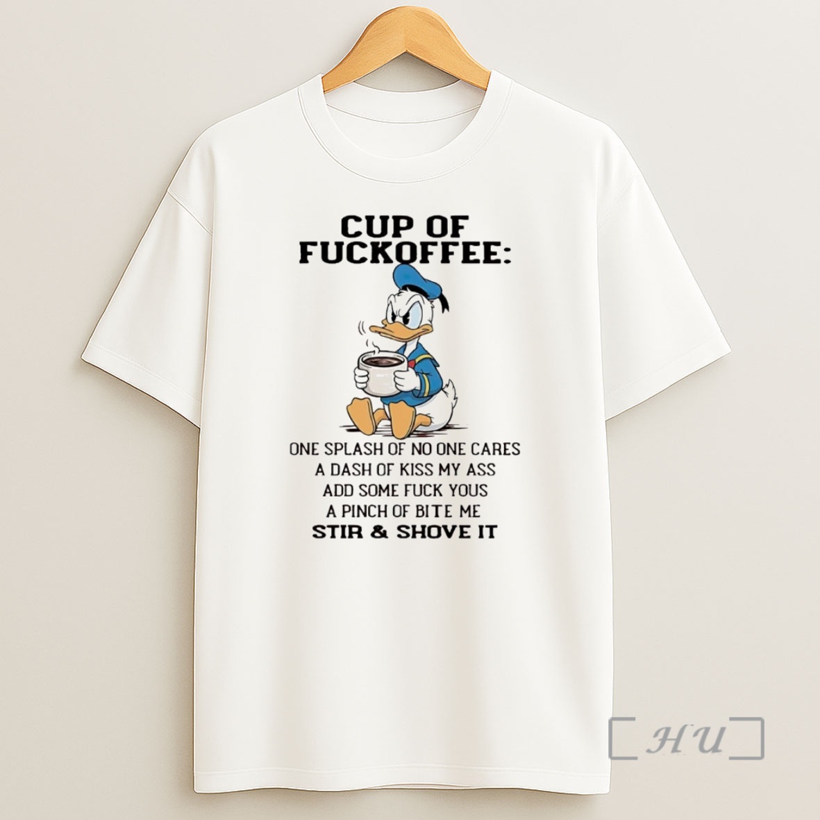Officials Donald Duck Cup Of Fuckoffee Stir And Shove It Premium Shirt Sweatshirt Tee