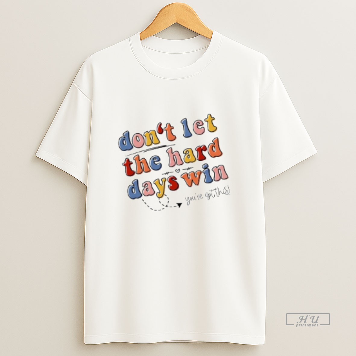 Officials Dont Let Hard Days Win Youve Got This Sweatshirt Tee