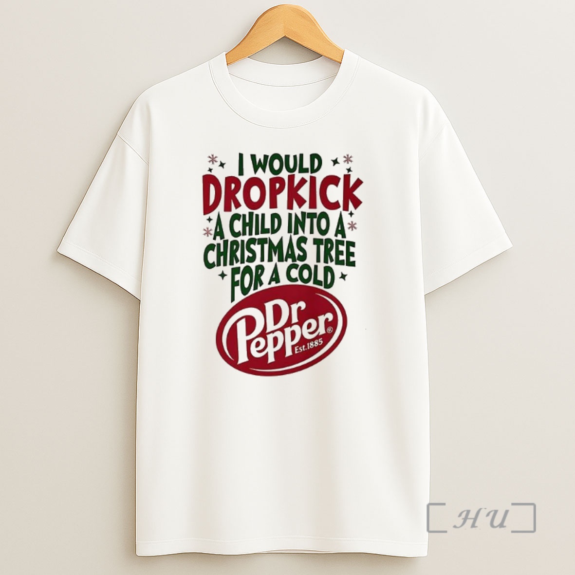 Officials Dr Pepper I Would Dropkick A Child Into A Christmas Tree For A Cold Premium Shirt Sweatshirt Tee