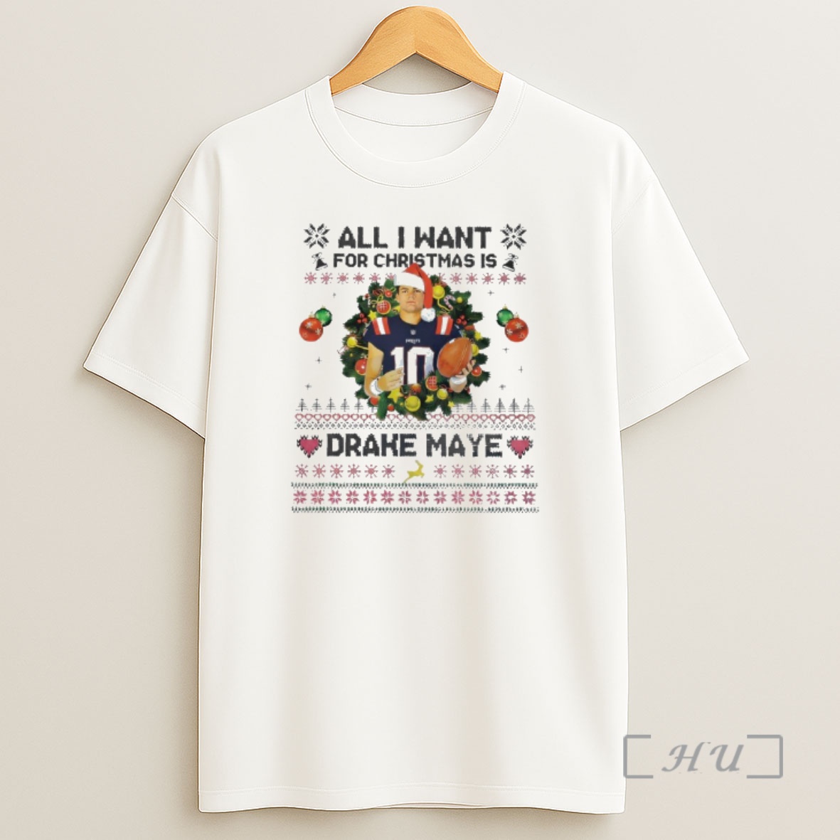 Officials Drake Maye All I Want For Christmas Premium Shirt Sweatshirt Tee