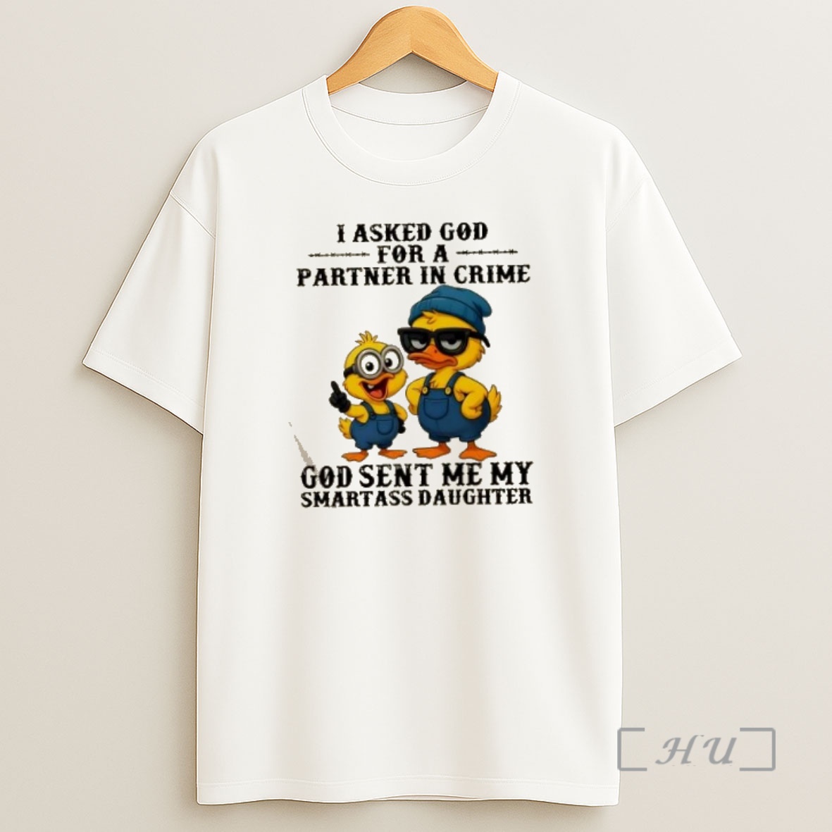 Officials Duck I Asked God For A Partner In Crime God Sent Me My Smartass Daughter Premium Shirt Sweatshirt Tee