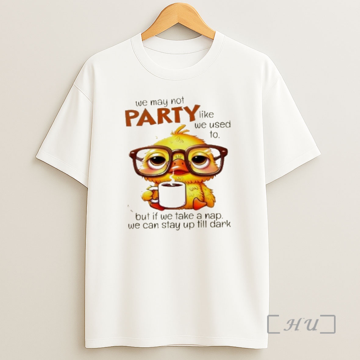 Officials Duck We May Not Party Like We Used To But If We Take A Nap We Can Stay Up Till Dark Premium Shirt Sweatshirt Tee