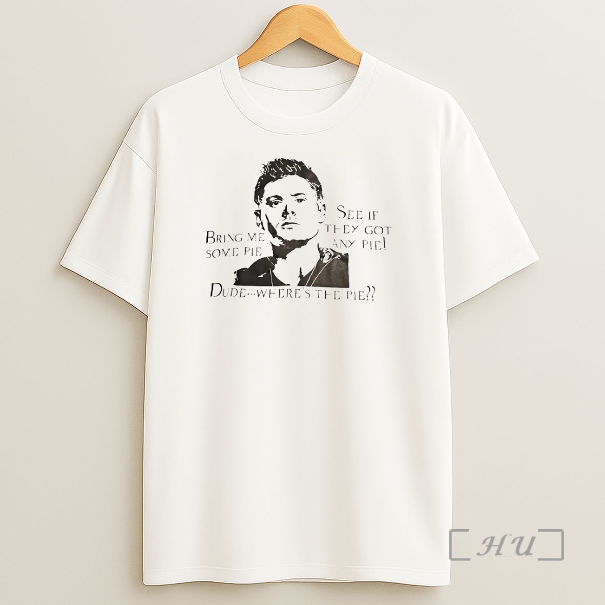 Officials Dude Wheres The Pie Bring Me Some Pie Premium Shirt Sweatshirt Tee