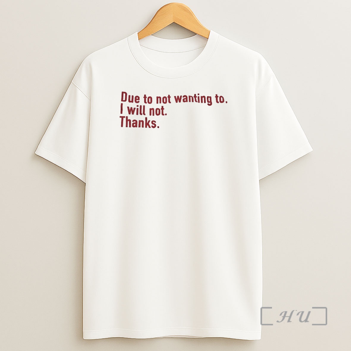 Officials Due To Not Wanting To I Will Not Thanks Premium Shirt Sweatshirt Tee