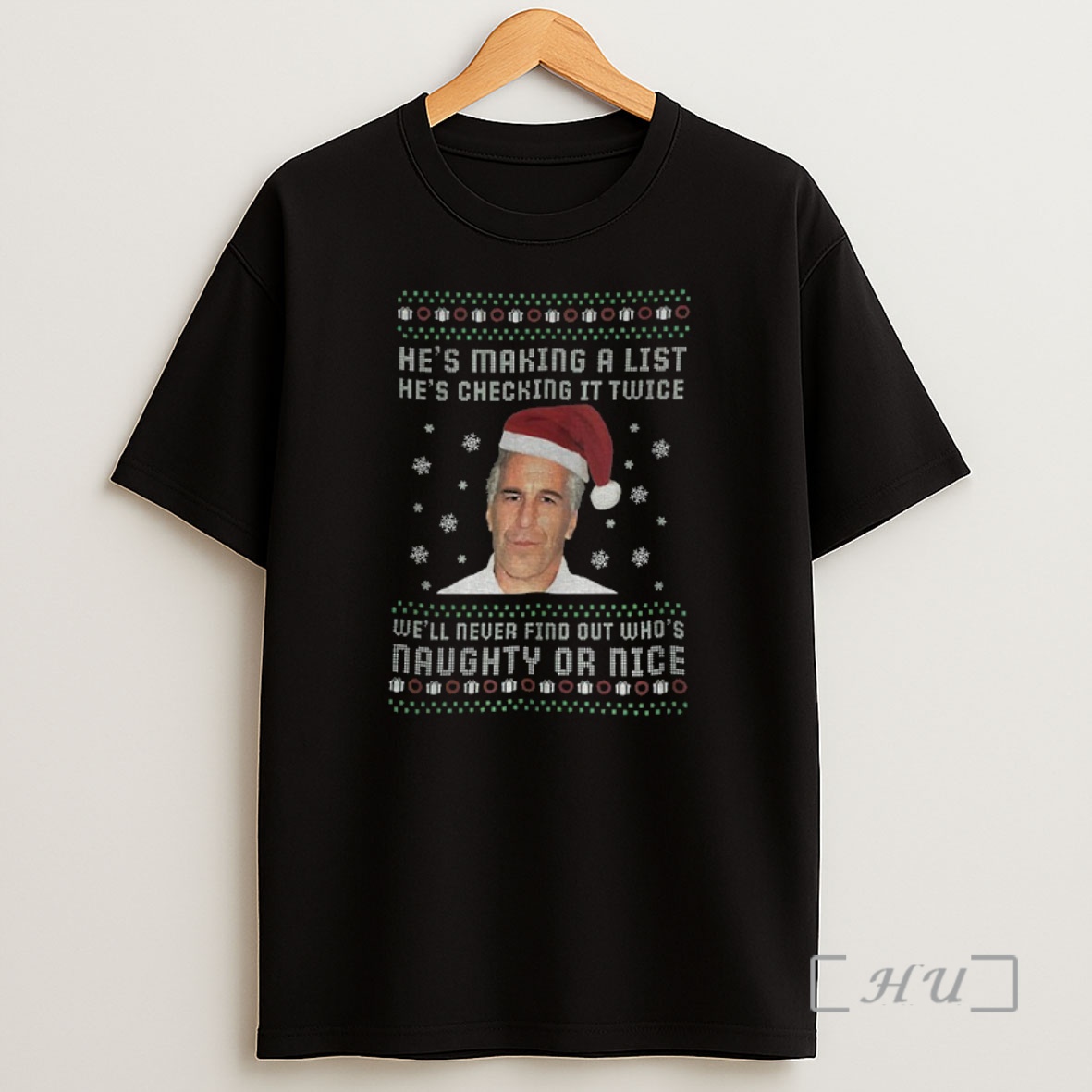 Officials Epstein Files Santa Hat Hes Making A List Hes Checking It Twice Well Never Find Out Whos Merry Christmas Premium Shirt Sweatshirt Tee