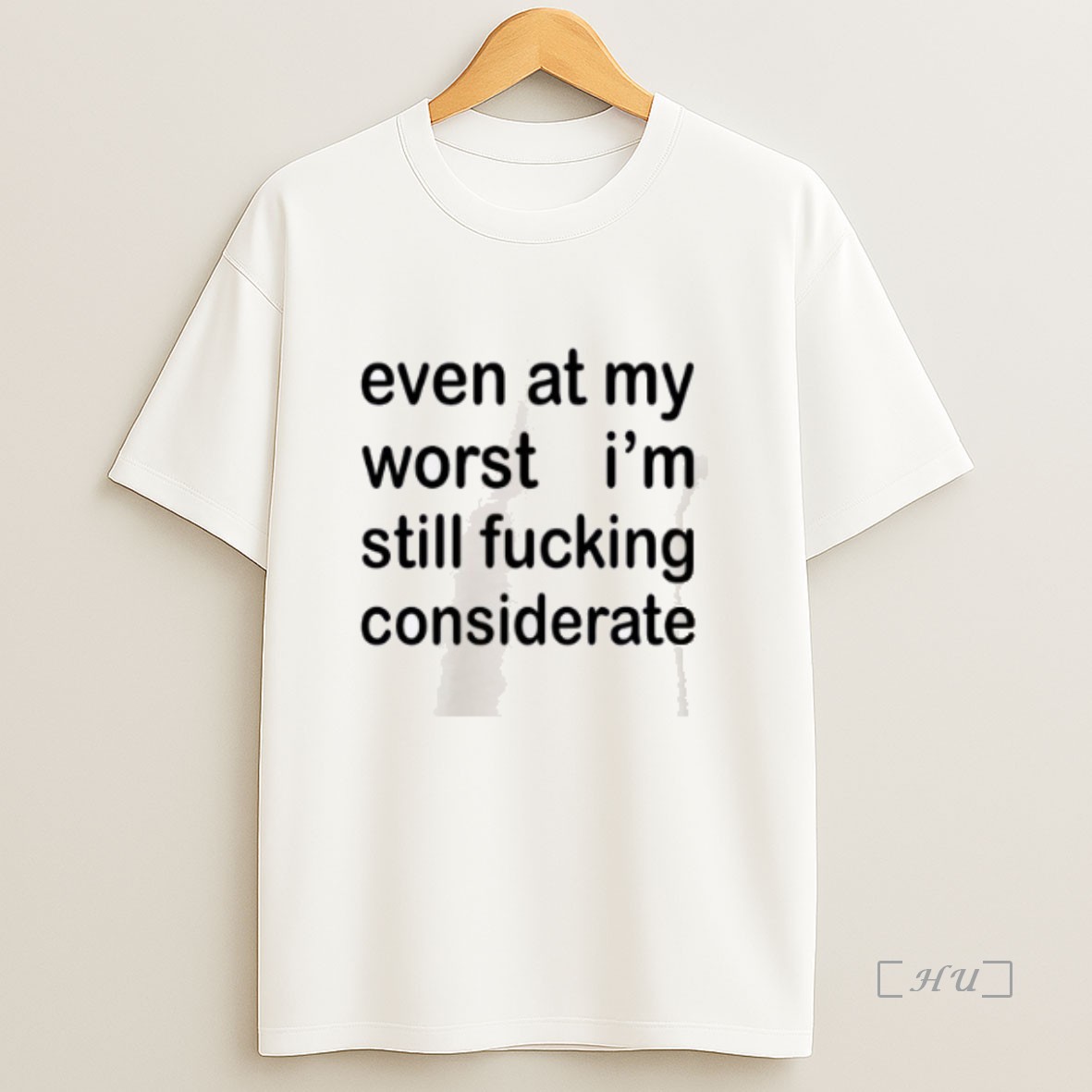 Officials Even At My Worst Im Still Fucking Considerate Premium Shirt Sweatshirt Tee