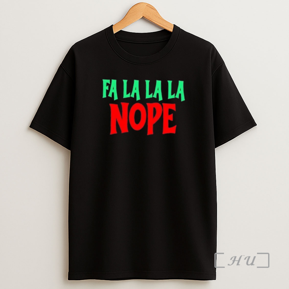 Officials Fa La La La Nope Premium Shirt Sweatshirt Tee