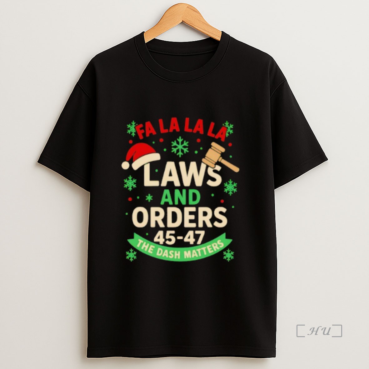 Officials Fa La La La Laws And Orders 45 47 The Dash Matters Holiday Premium Shirt Sweatshirt Tee