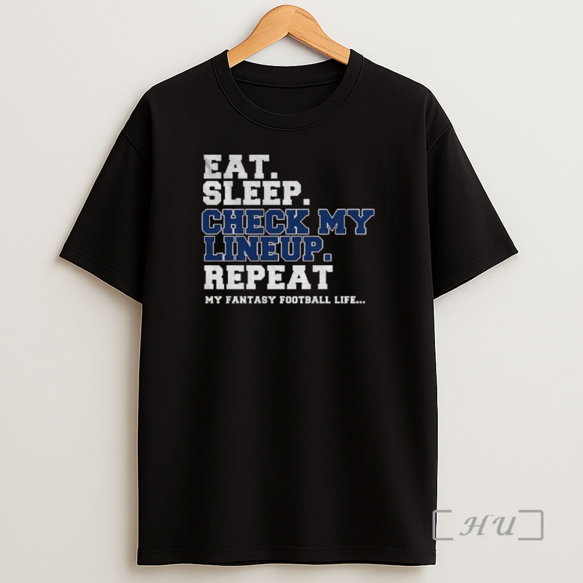 Officials Fantasy Football Eat Sleep Check My Lineup Repeat My Fantasy Football Life Premium Shirt Sweatshirt Tee