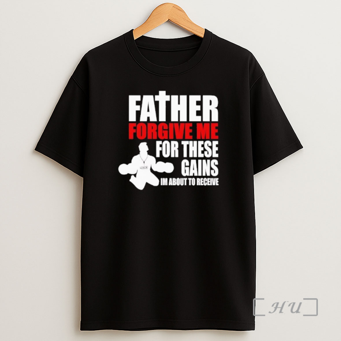 Officials Father Forgive Me For These Gains Im About To Receive Premium Shirt Sweatshirt Tee
