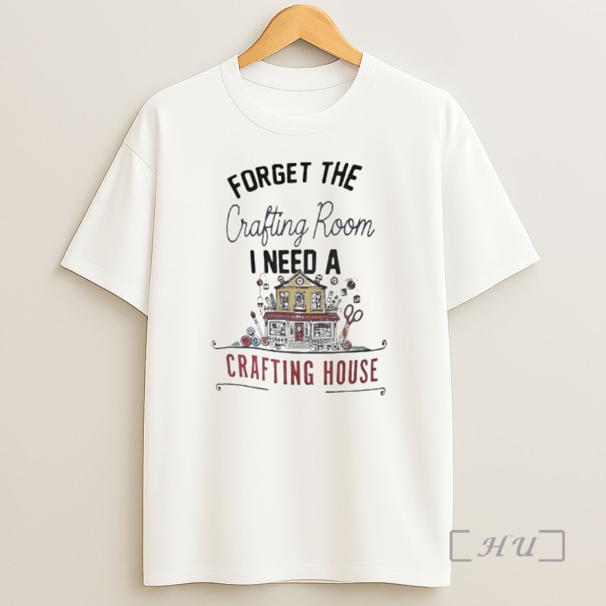 Officials Forget The Crafting Room I Need A Crafting House Premium Shirt Sweatshirt Tee