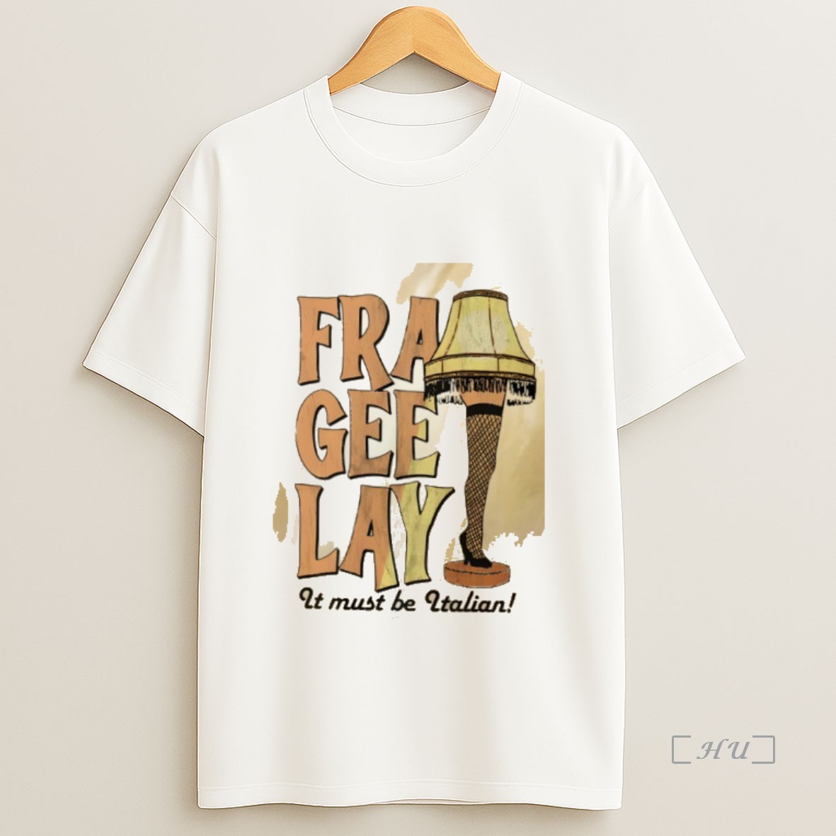 Officials Fra Gee Lay Bau It Must Be Italian Premium Shirt Sweatshirt Tee