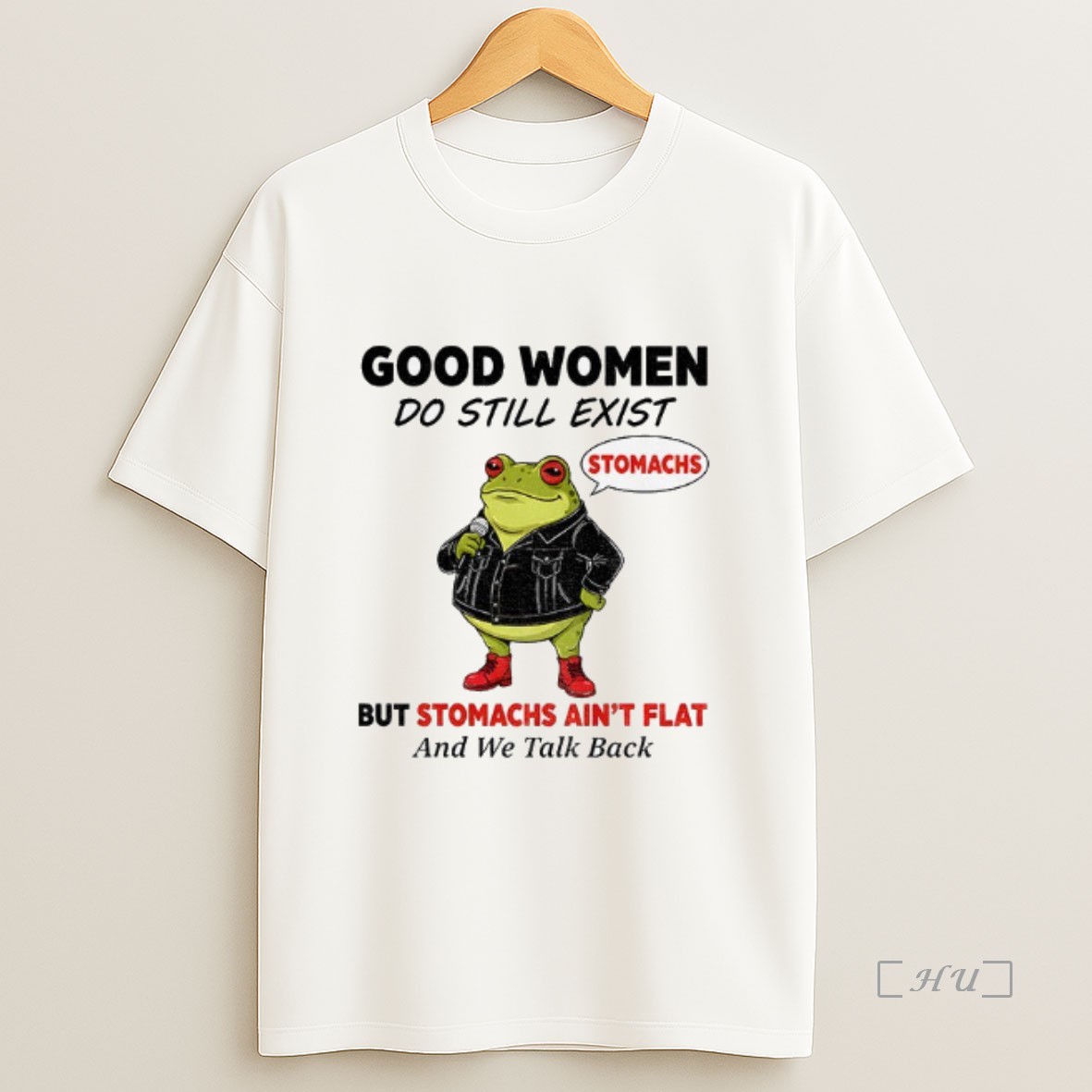 Officials Frog Stomachs Good Women Do Still Exist But Stomachs Aint Flat And We Talk Back Premium Shirt Sweatshirt Tee