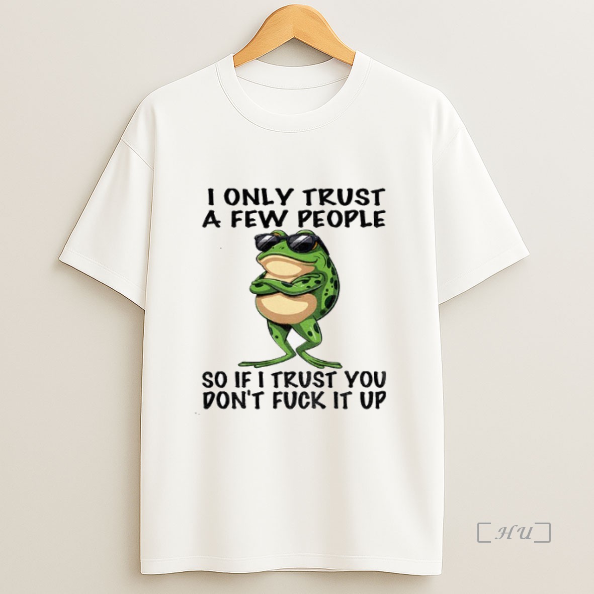 Officials Frog Wearing Glass I Only Trust A Few People So If I Trust You Dont Fuck It Up Premium Shirt Sweatshirt Tee