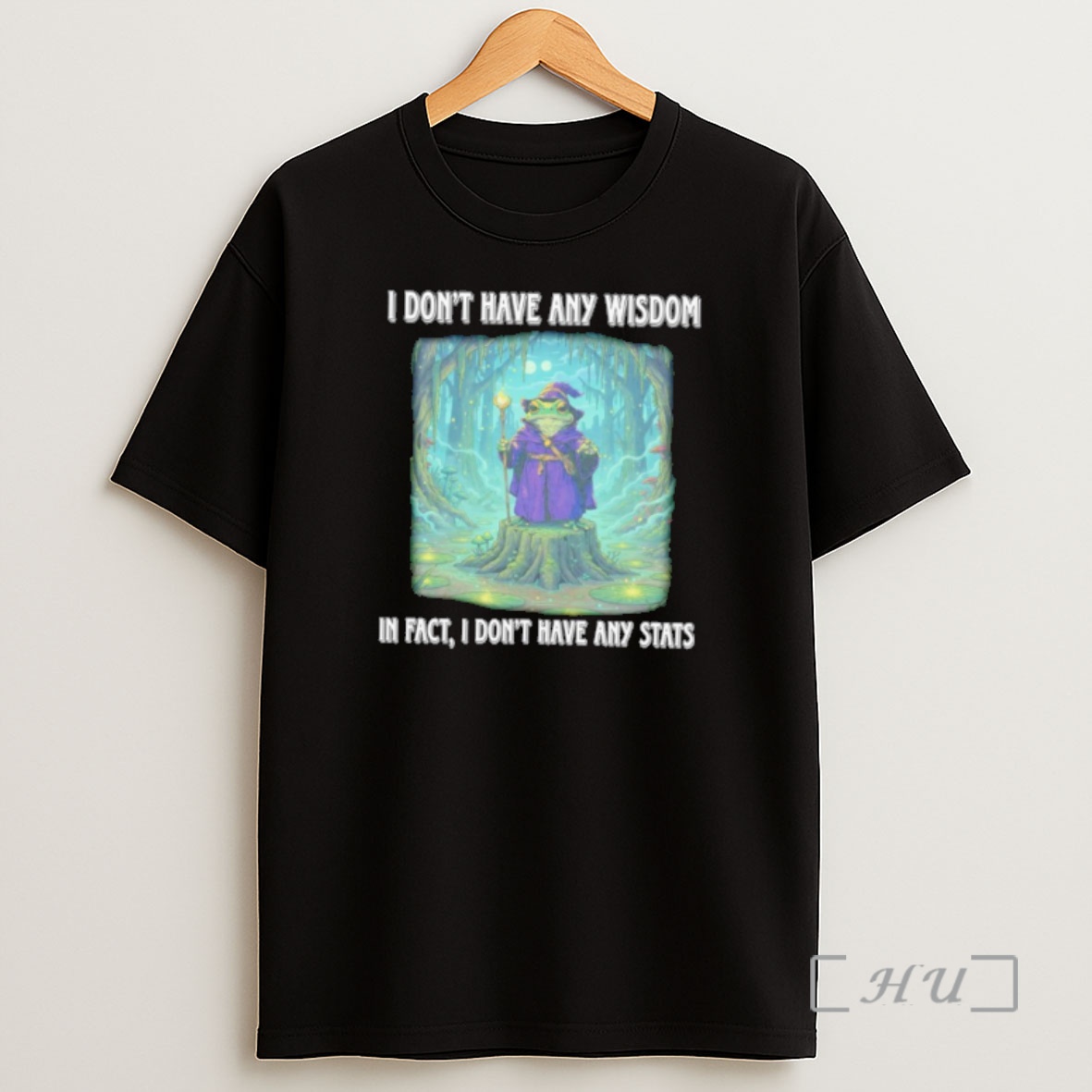 Officials Frog Wizard I Dont Have Any Wisdom In Fact I Dont Have Any Stats Premium Shirt Sweatshirt Tee