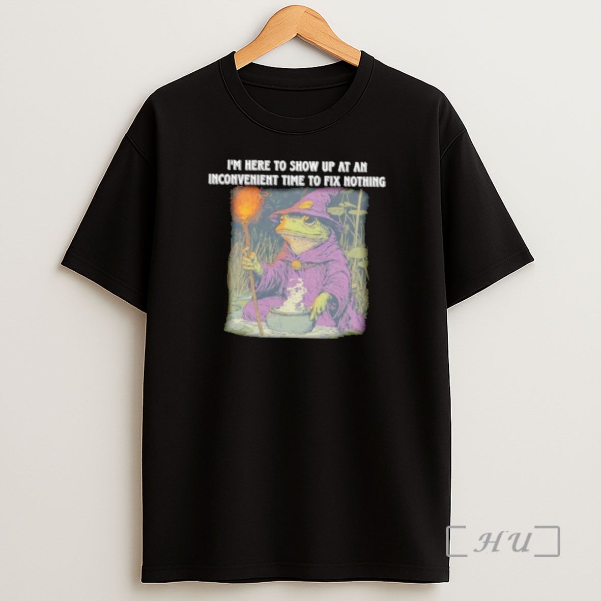 Officials Frog Wizard Im Here To Show Up At An Inconvenient Time To Fix Nothing Premium Shirt Sweatshirt Tee