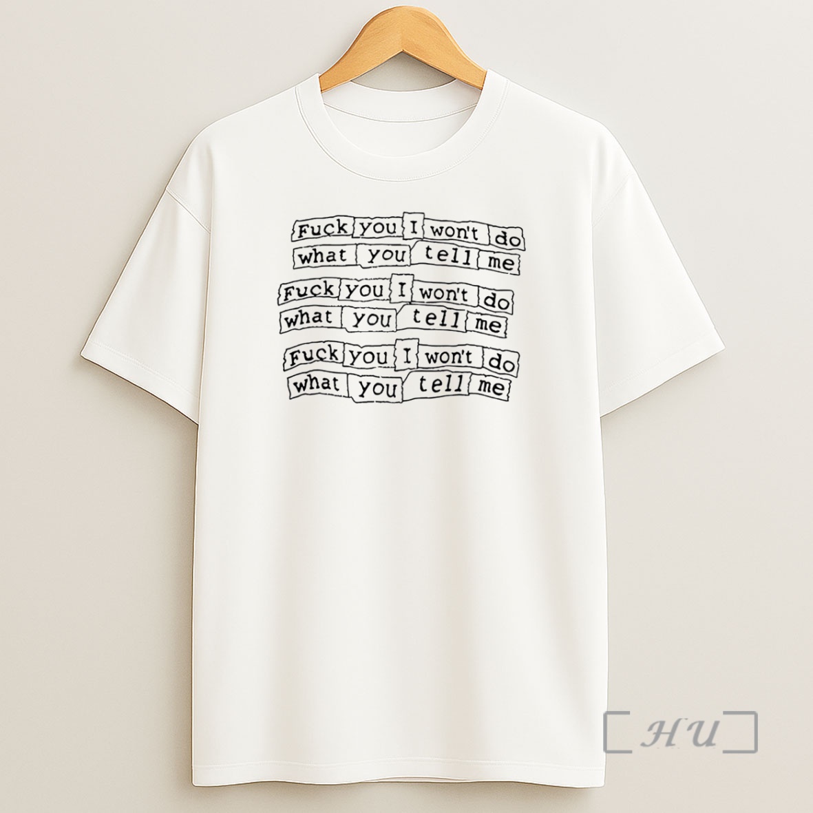 Officials Fuck You I Wont Do What You Tell Me Premium Shirt Sweatshirt Tee