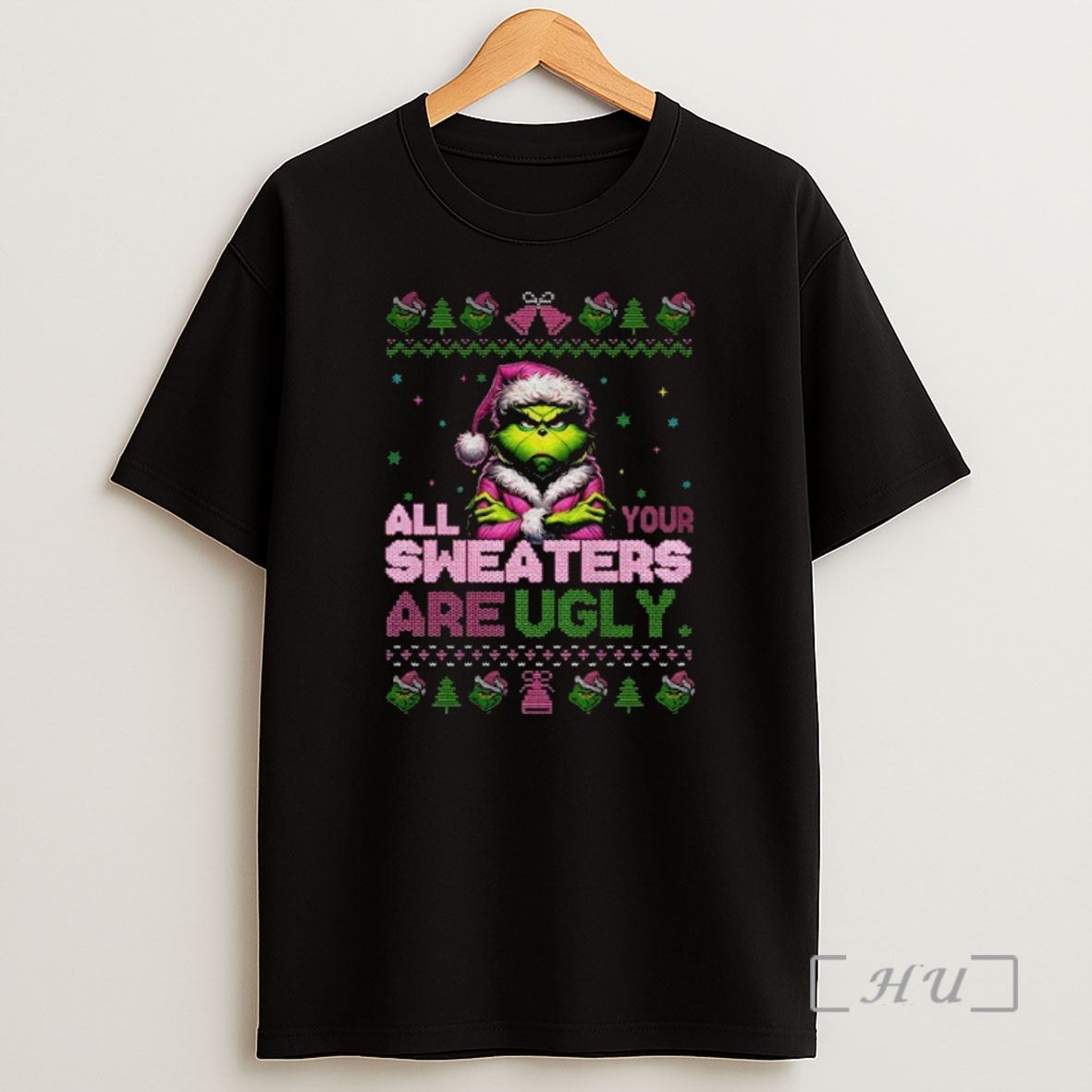 Officials Funny All Your Sweaters Are Ugly Grinch Pink Christmas Mean Guy Cartoon Premium Shirt Sweatshirt Tee