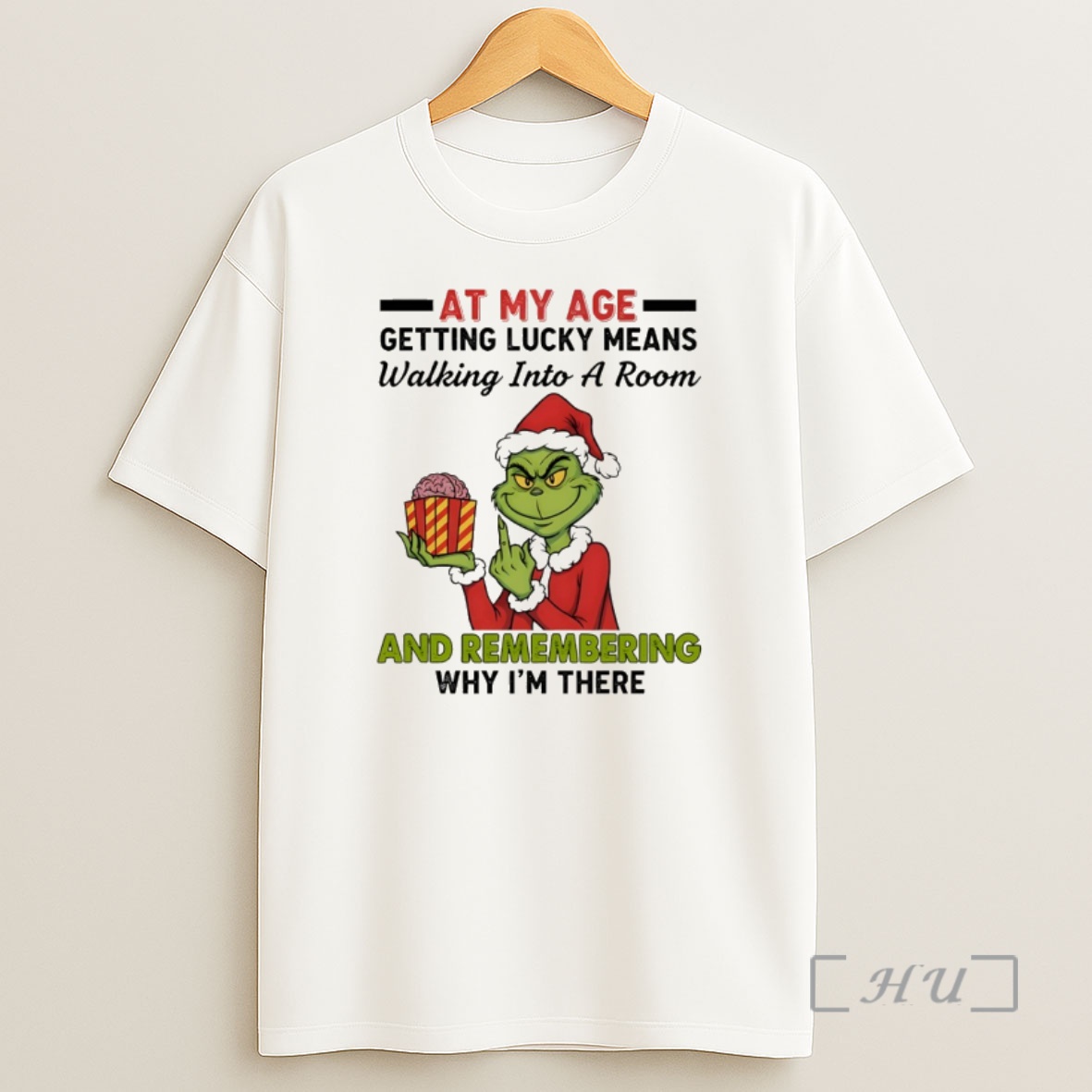 Officials Funny Grinch Santa Hat At My Age Getting Lucky Means Walking Into A Room And Remembering Merry Christmas Premium Shirt Sweatshirt Tee