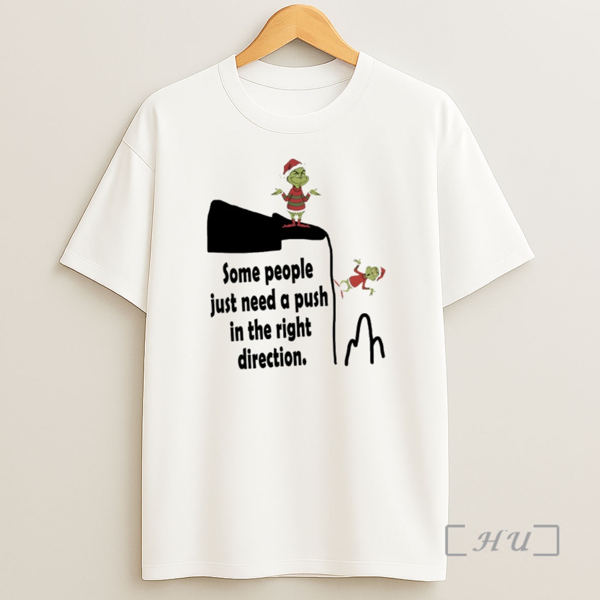 Officials Funny Grinch Santa Hat Some People Just Need A Push In The Right Direction Merry Christmas Premium Shirt Sweatshirt Tee