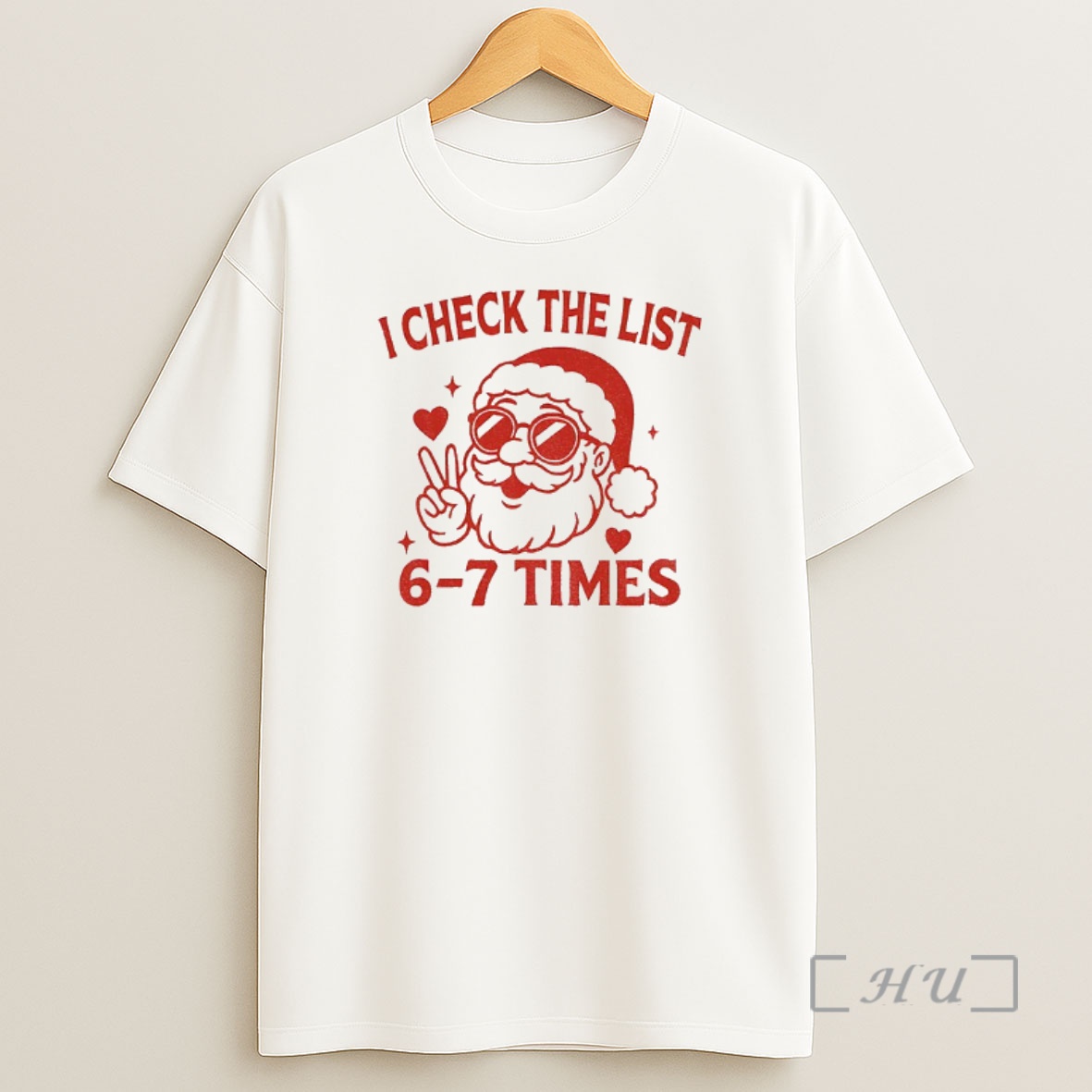 Officials Funny Santa I Check The List 6 7 Times Holiday Humor Premium Shirt Sweatshirt Tee
