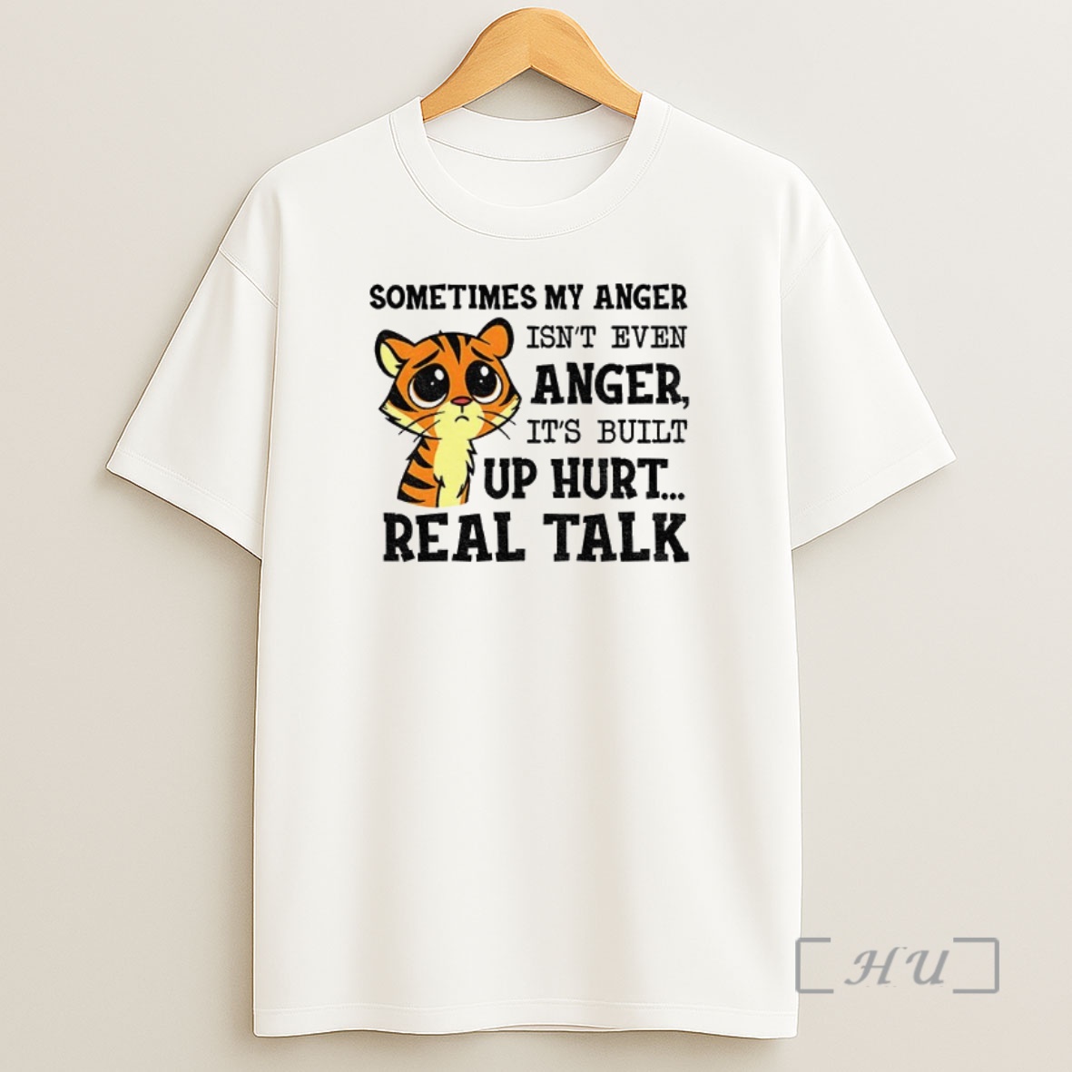 Officials Funny Tiger Sometimes My Anger Isnt Even Anger Its Built Up Hurt Real Talk Premium Shirt Sweatshirt Tee