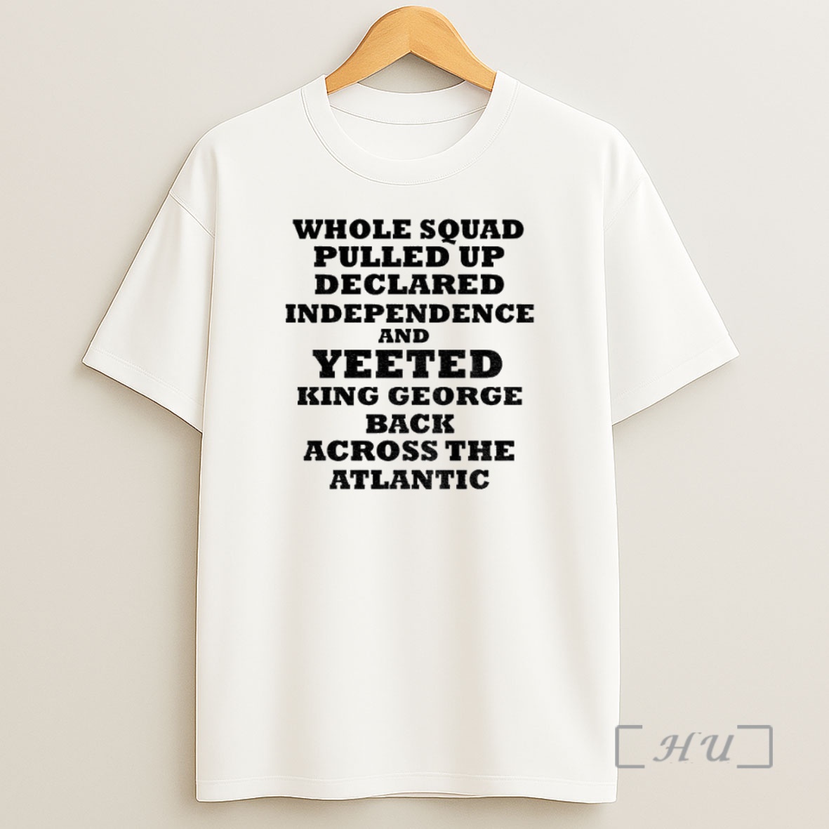 Officials George Washington Whole Squad Pulled Up Declared Independence And Yeeted King George Premium Shirt Sweatshirt Tee
