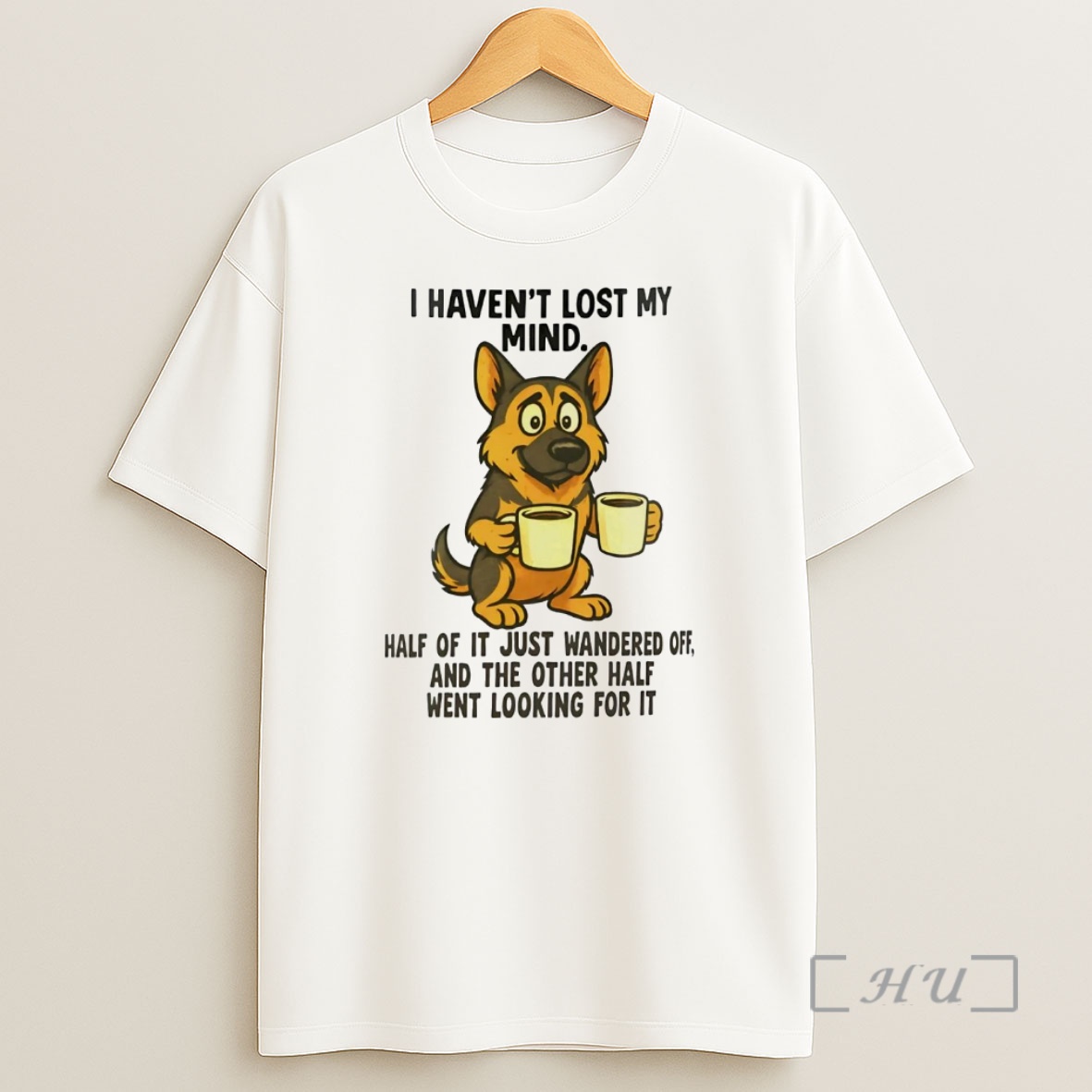 Officials German Shepherd I Havent Lost My Mind Premium Shirt Sweatshirt Tee