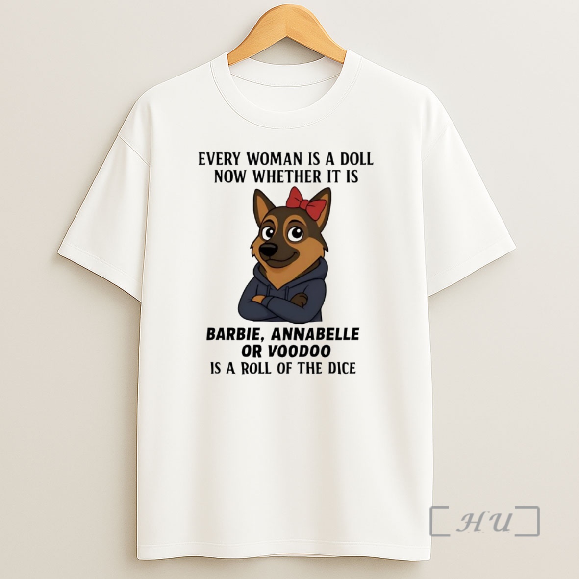 Officials German Shepherd Every Woman Is A Doll Now Whether It Is Barbie Annabelle Premium Shirt Sweatshirt Tee