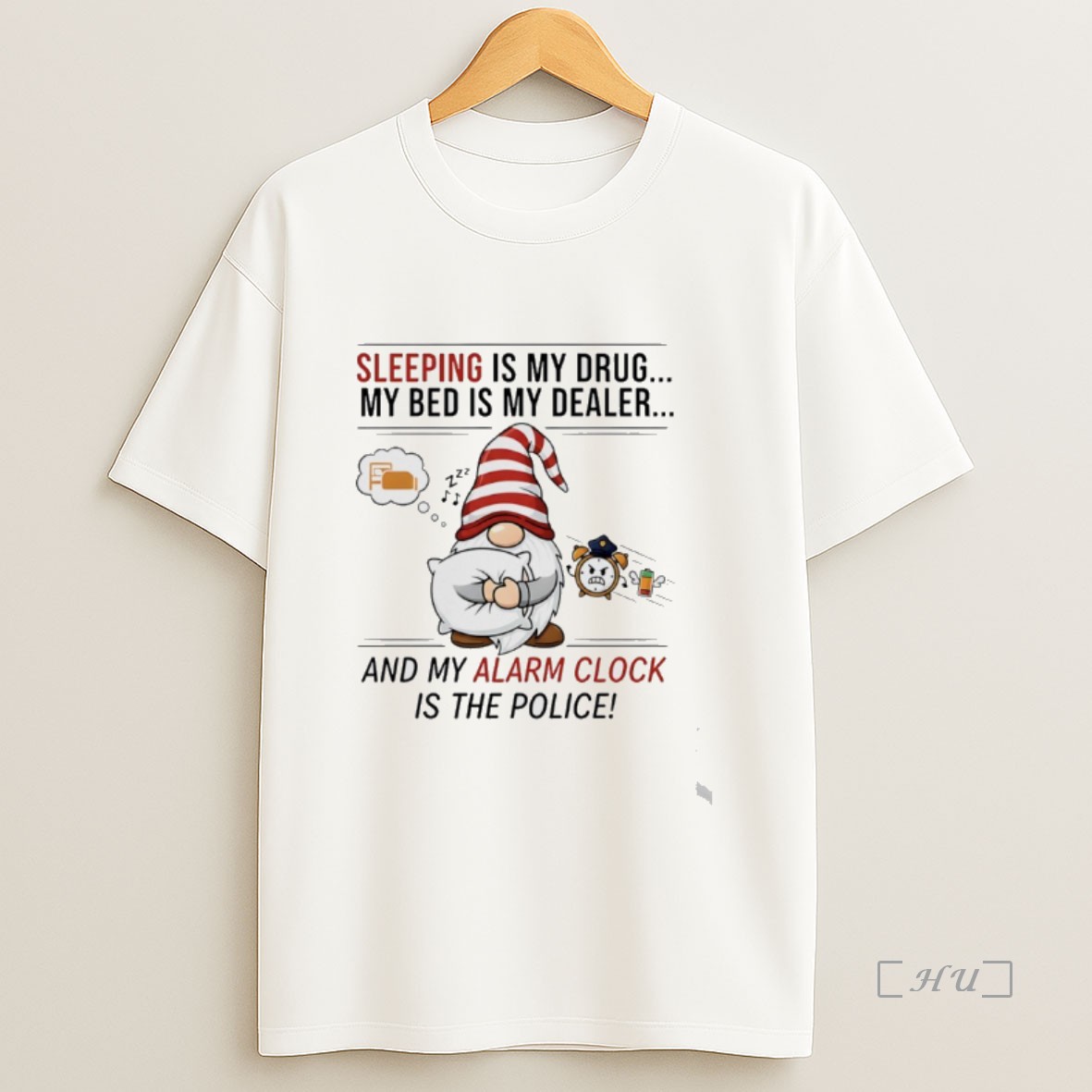 Officials Gnome Christmas Sleeping Is My Drug My Bed Is My Dealer And My Alarm Clock Is The Police Premium Shirt Sweatshirt Tee