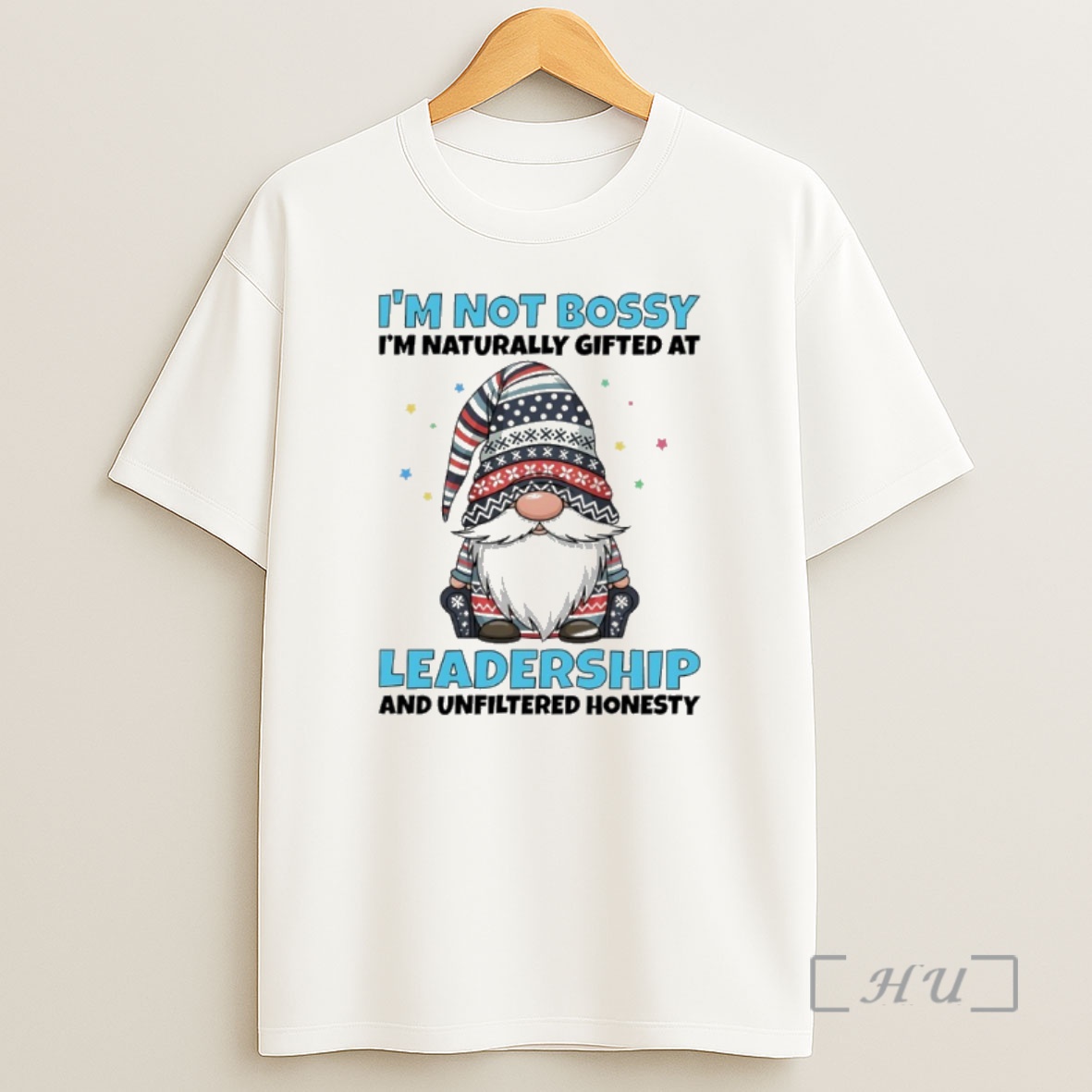 Officials Gnome Im Not Bossy Im Naturally Gifted At Leadership And Unfiltered Honesty Premium Shirt Sweatshirt Tee