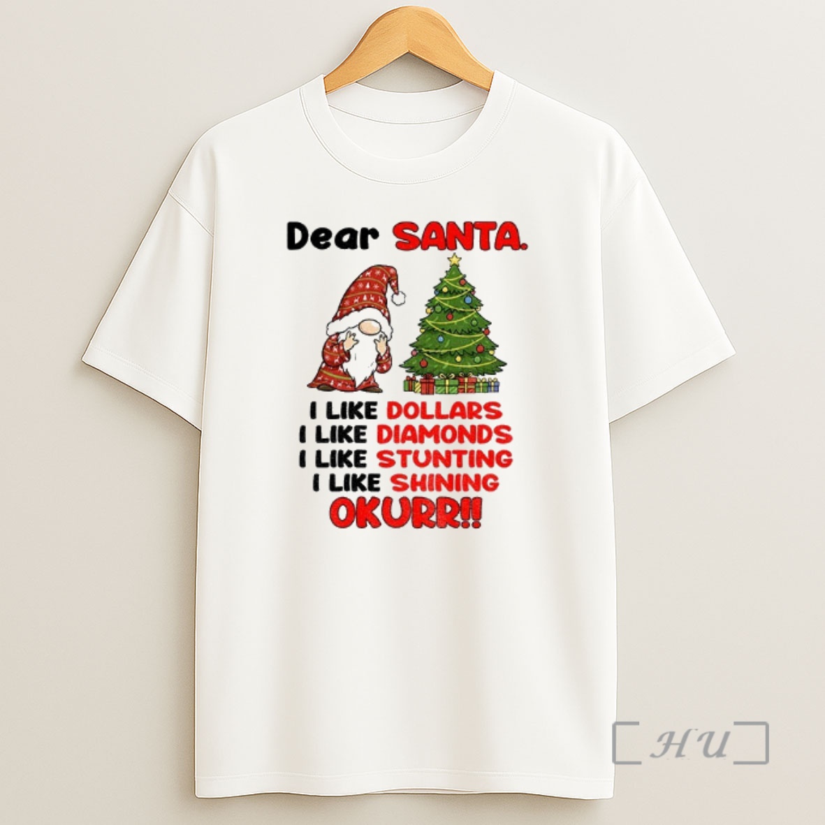 Officials Gnome Xmas Dear Santa I Like Dollars I Like Diamonds I Like Stunting I Like Shining Okurrr Merry Christmas Premium Shirt Sweatshirt Tee
