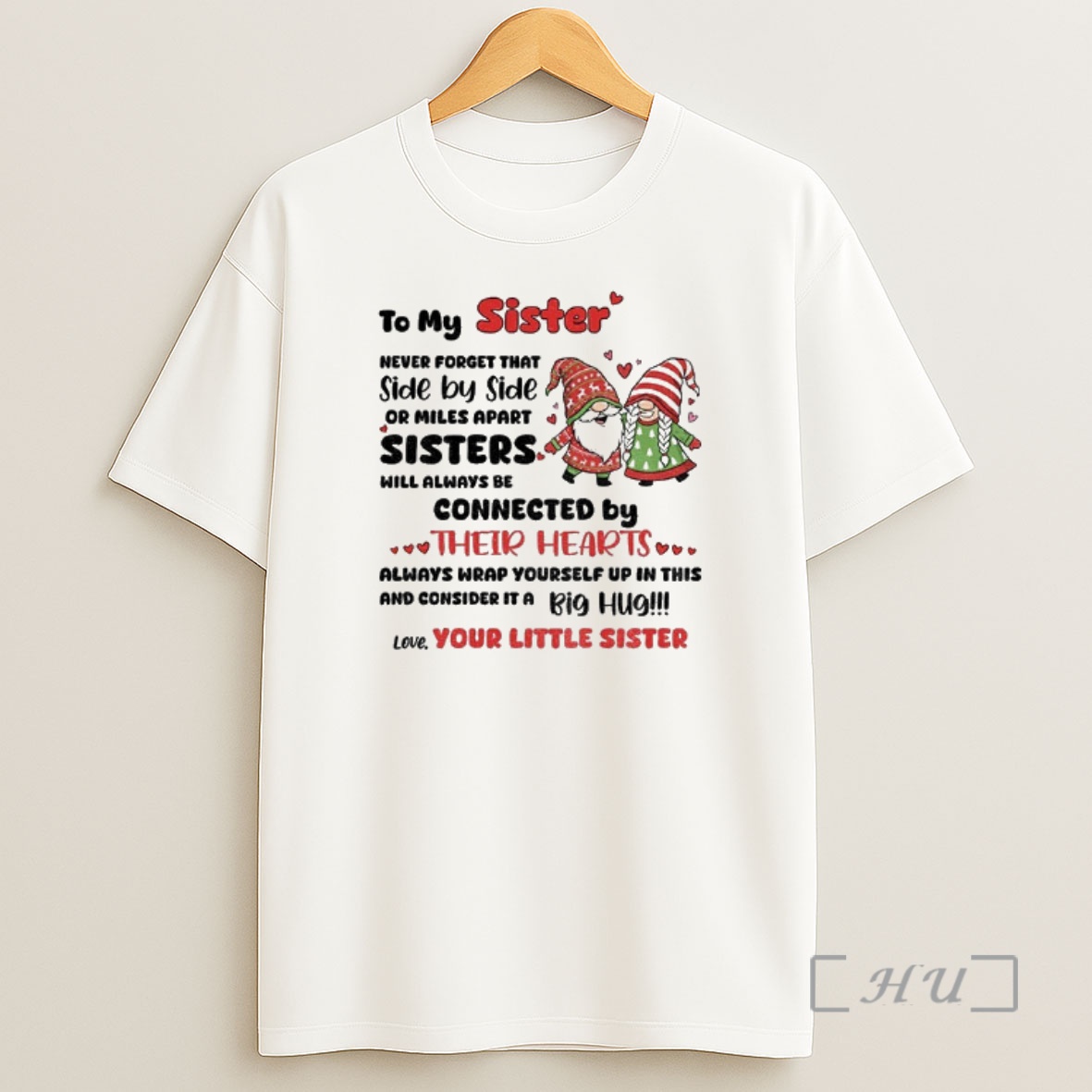 Officials Gnome Xmas To My Sister Never Forget That Side By Side Or Miles Apart Sisters Will Always Merry Christmas Premium Shirt Sweatshirt Tee