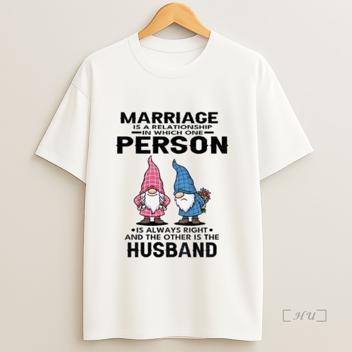 Officials Gnome Marriage Is A Relationship In Which One Person Is Always Right And The Other Is The Husband Premium Shirt Sweatshirt Tee