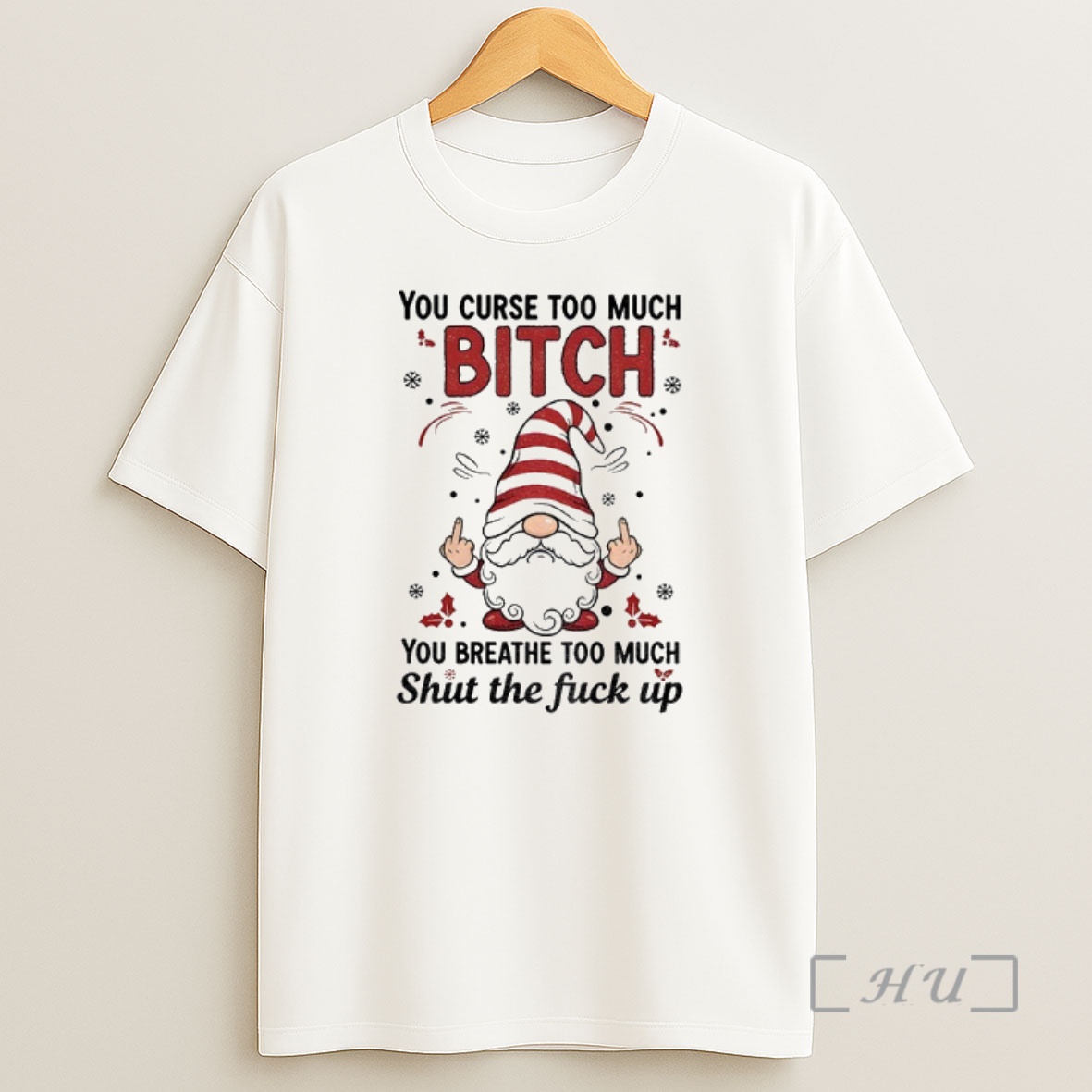 Officials Gnome Middle Finger You Curse Too Much Bitch You Breathe Too Much Shut The Fuck Up Merry Christmas Premium Shirt Sweatshirt Tee
