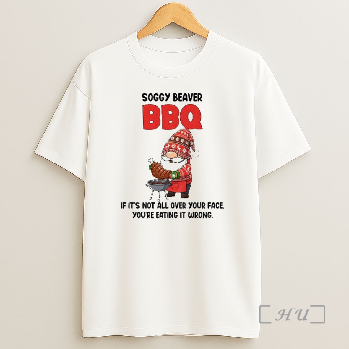 Officials Gnome Soggy Beaver Bbq If Its Not All Over Your Face Youre Eating It Wrong Christmas Premium Shirt Sweatshirt Tee