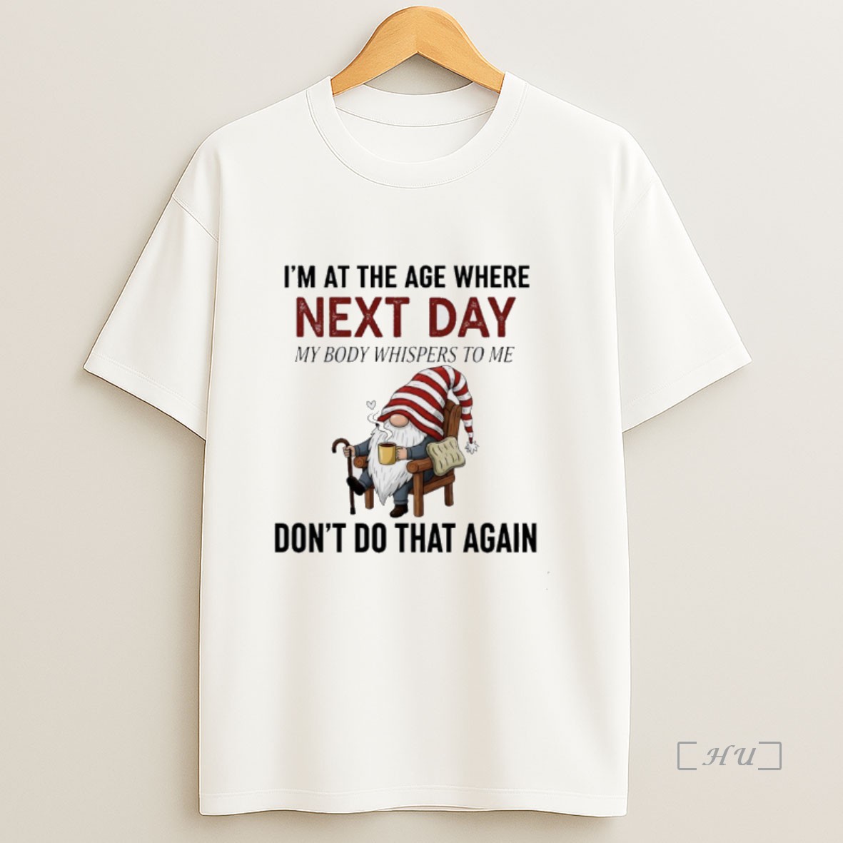 Officials Gnomes Christmas Im At The Age Where Next Day My Body Whispers To Me Dont Do That Again Premium Shirt Sweatshirt Tee