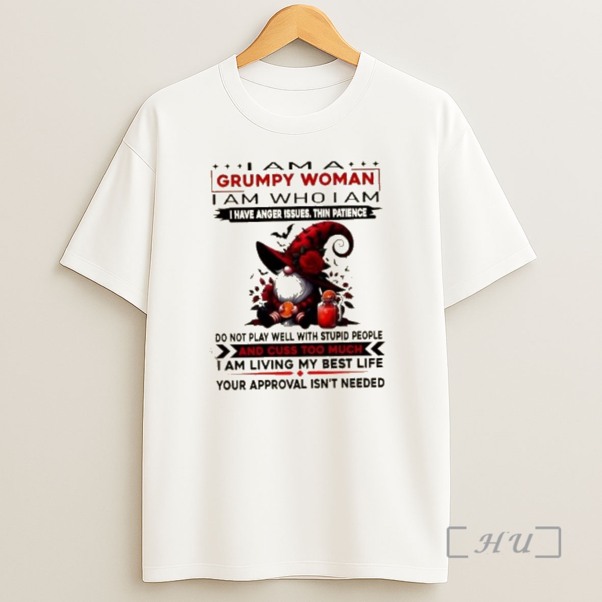 Officials Gnomes Wizard I Am A Grumpy Woman I Am Who I Am I Have Anger Issues Premium Shirt Sweatshirt Tee