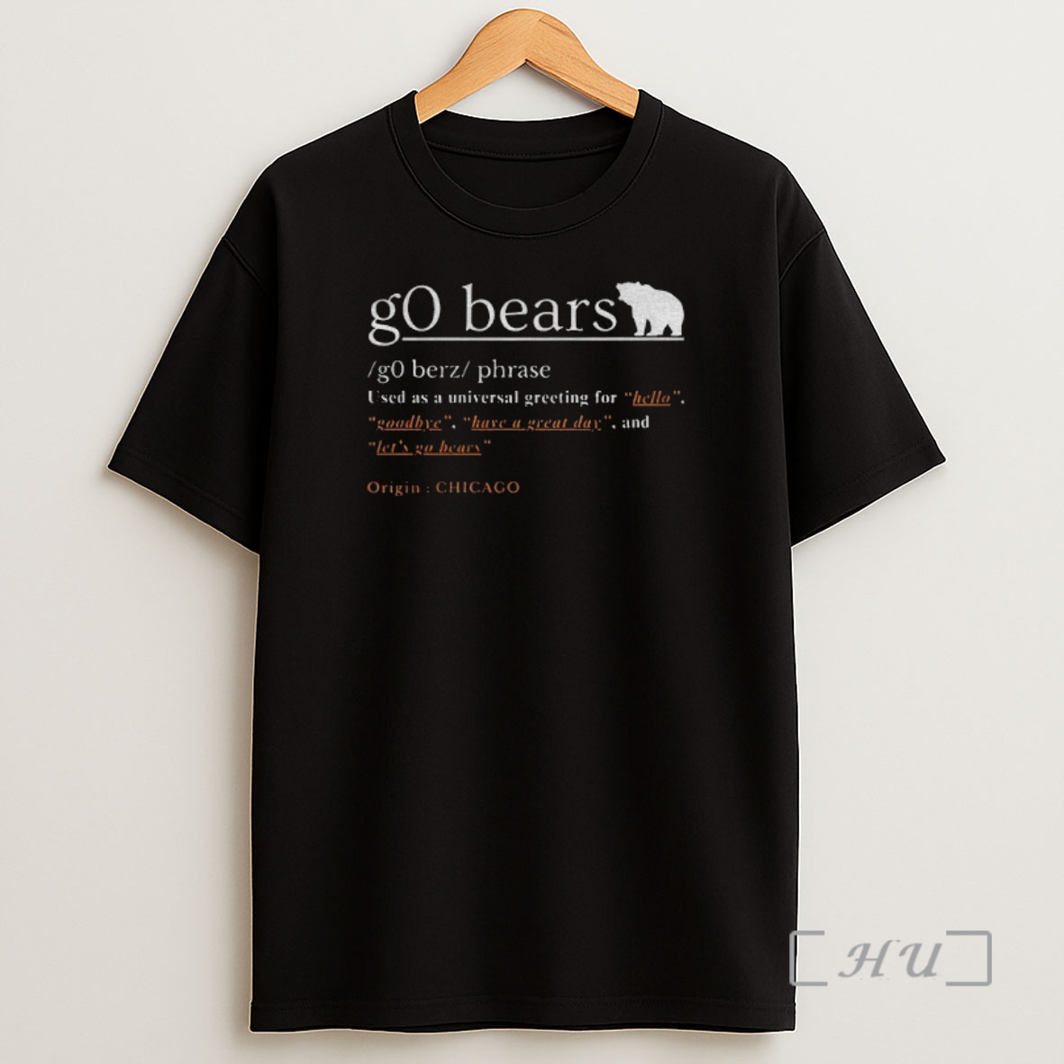 Officials Go Bears Definition Used As A Universal Greeting For Hello Chicago Bears Nfl Football Premium Shirt Sweatshirt Tee
