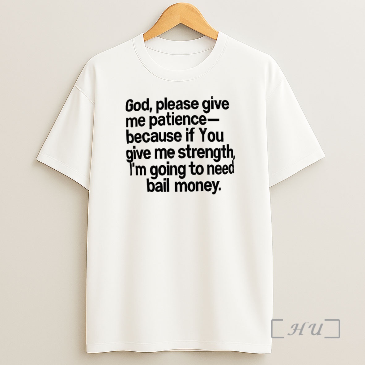 Officials God Please Give Me Patience Because If You Give Me Strength Premium Shirt Sweatshirt Tee