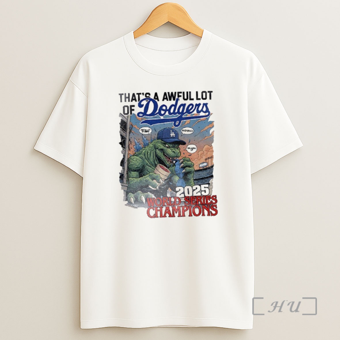 Officials Godzilla Los Angeles Dodgers Thats A Awful Lot Of Dodgers 2025 World Series Champions Premium Shirt Sweatshirt Tee