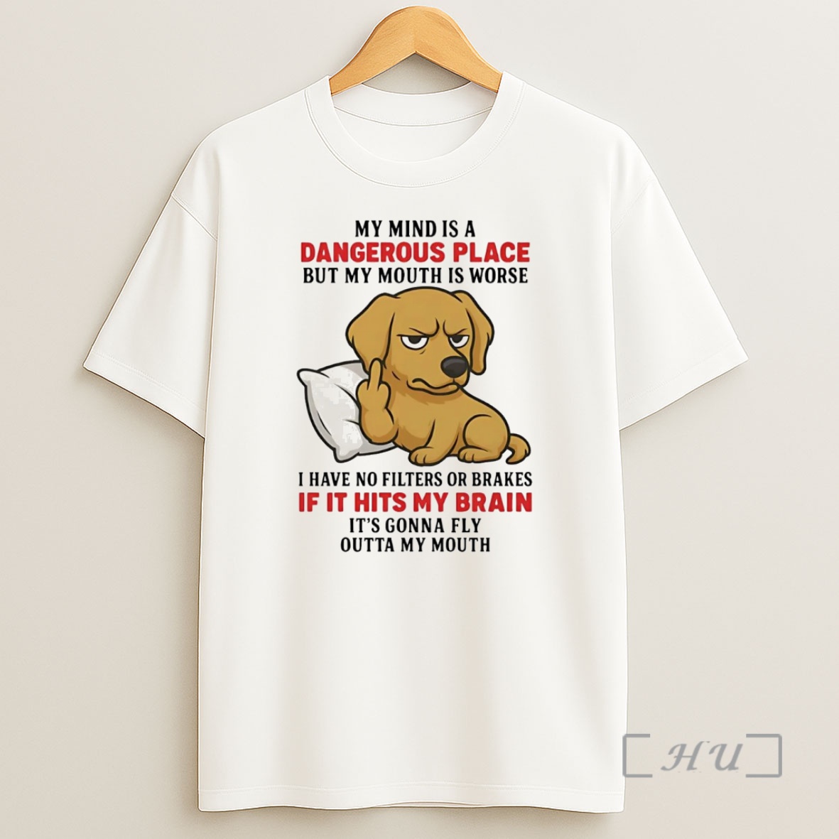 Officials Golden Retriever My Mind Is A Dangerous Place If It Hits My Brain Premium Shirt Sweatshirt Tee